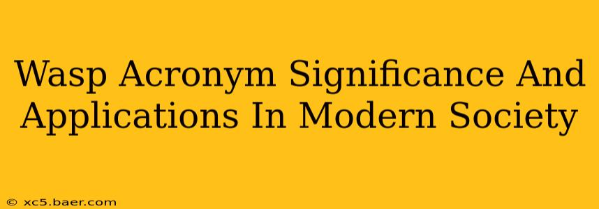 Wasp Acronym Significance And Applications In Modern Society
