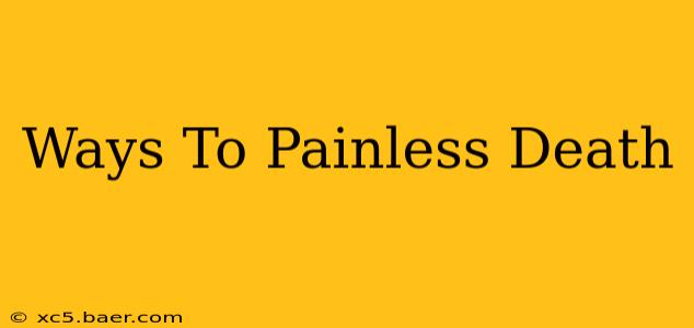 Ways To Painless Death