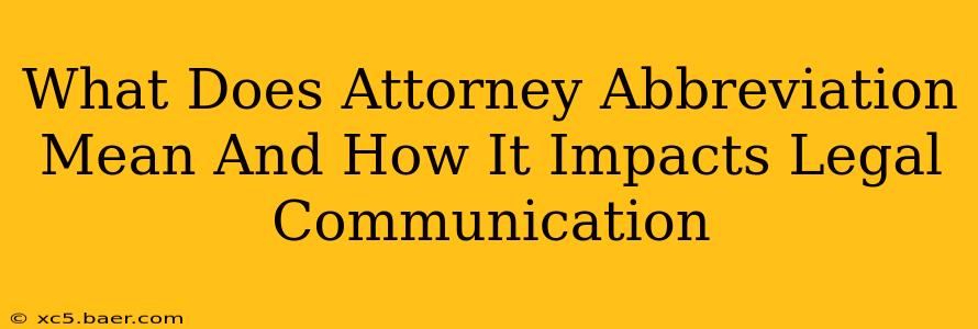 What Does Attorney Abbreviation Mean And How It Impacts Legal Communication