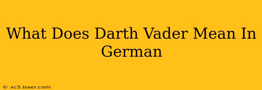 What Does Darth Vader Mean In German