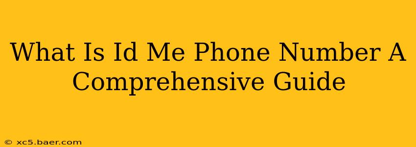 What Is Id Me Phone Number A Comprehensive Guide