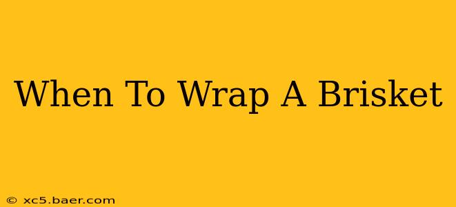 When To Wrap A Brisket