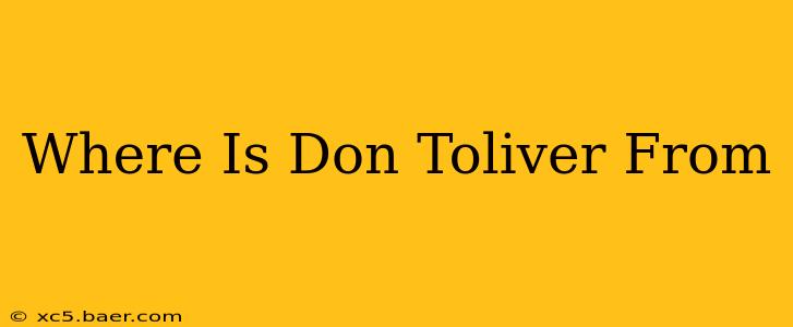 Where Is Don Toliver From