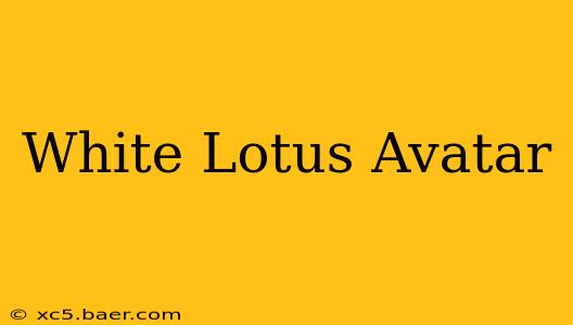 White Lotus Avatar