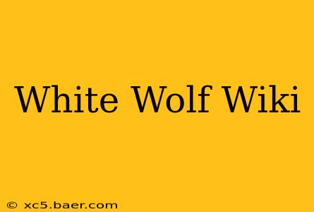 White Wolf Wiki
