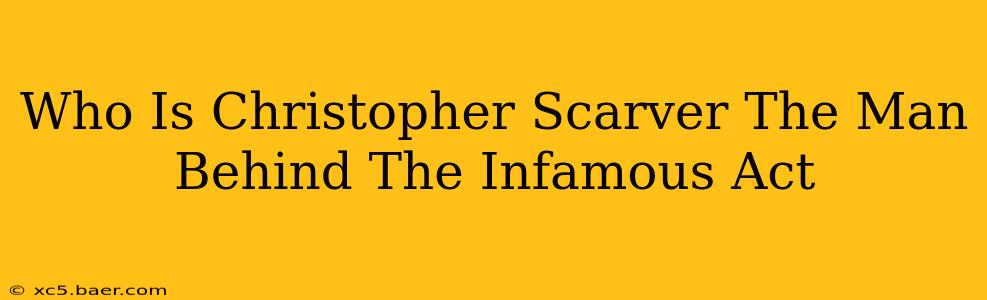 Who Is Christopher Scarver The Man Behind The Infamous Act