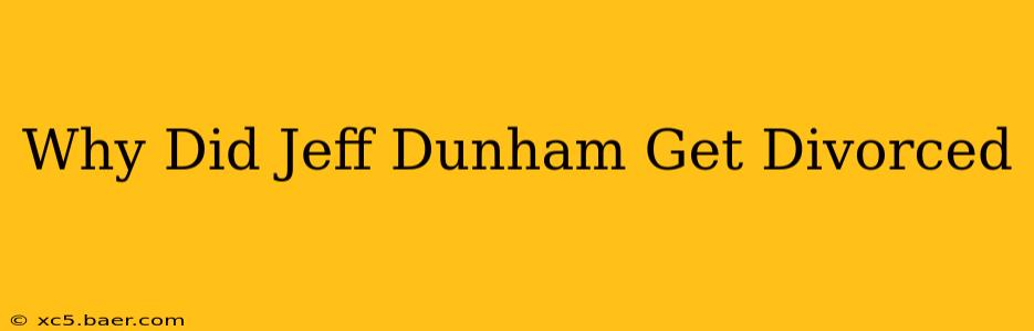 Why Did Jeff Dunham Get Divorced