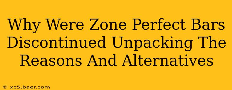Why Were Zone Perfect Bars Discontinued Unpacking The Reasons And Alternatives
