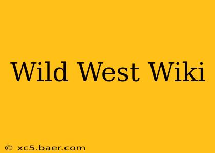 Wild West Wiki