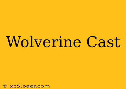 Wolverine Cast