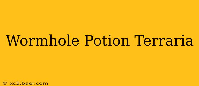 Wormhole Potion Terraria