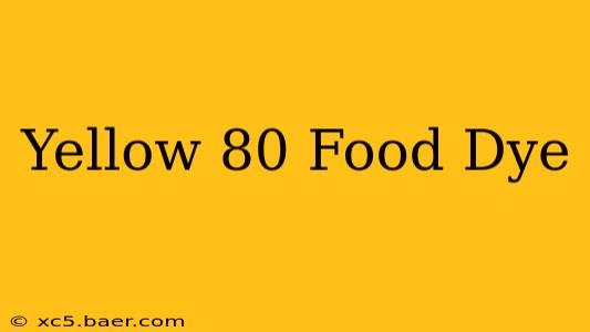 Yellow 80 Food Dye