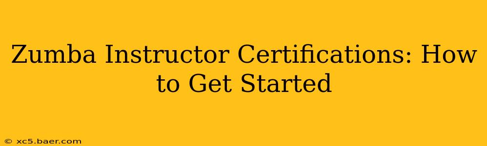 Zumba Instructor Certifications: How to Get Started